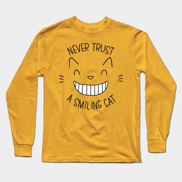 NEVER TRUST A SMILING CAT Long Sleeve T-Shirt by EdsTshirts